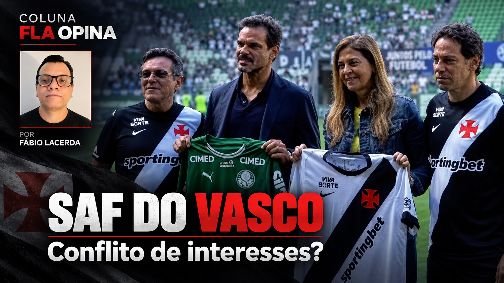 SAF do Vasco: a polêmica e o conflito de interesses
