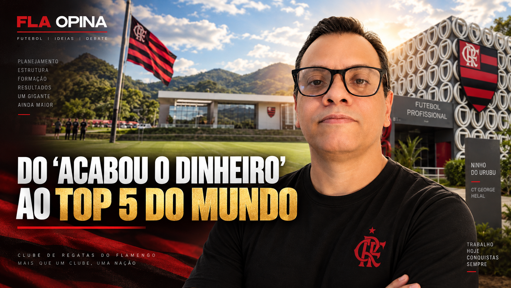 Flamengo no Top 5 do mundo: do “acabou o dinheiro” ao topo