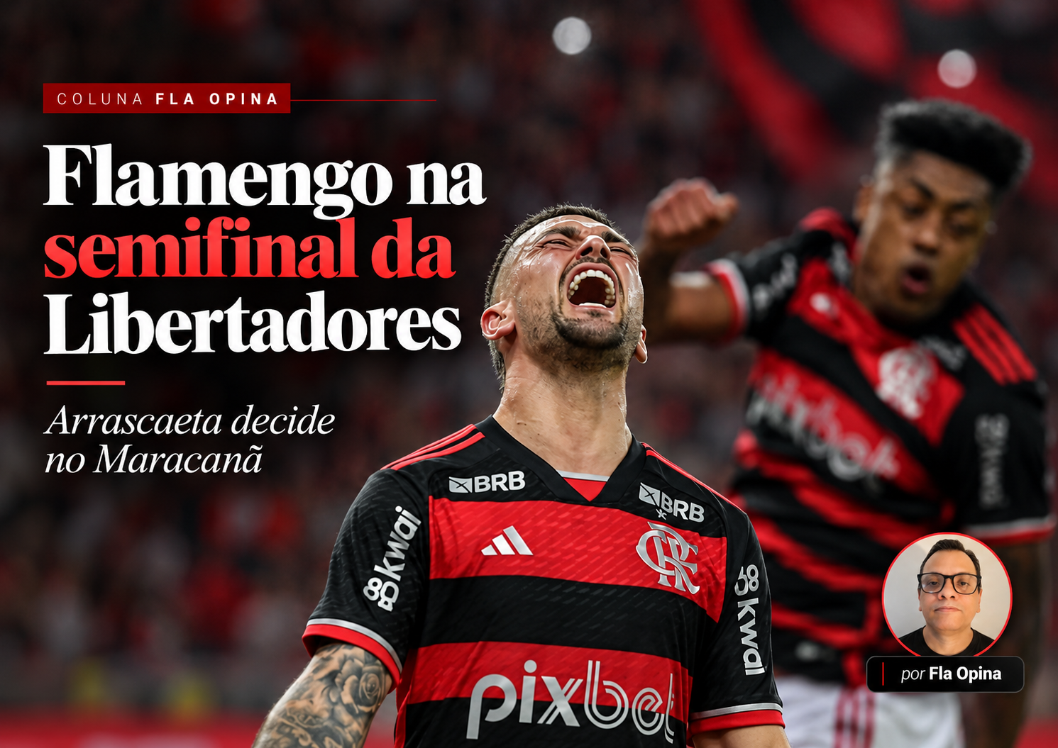 Flamengo na semifinal da Libertadores: Arrascaeta decide