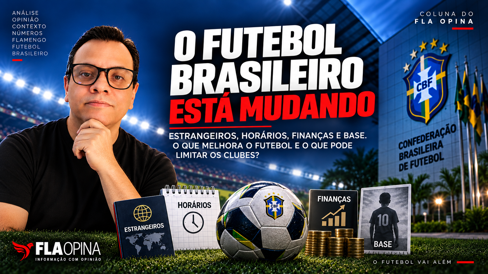 Mudanças da CBF: organizar não é engessar o futebol